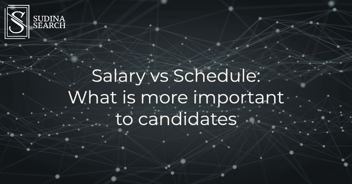 Salary vs Schedule : What is more important to candidates?