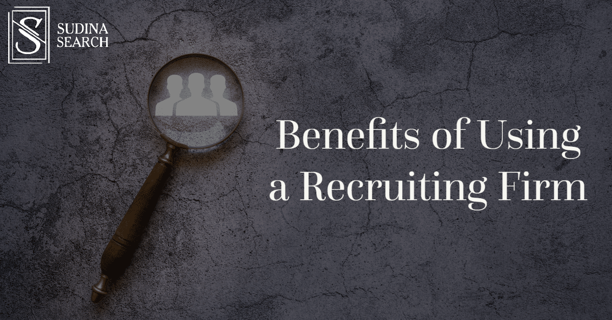 Benefits of Using a Recruiting Firm